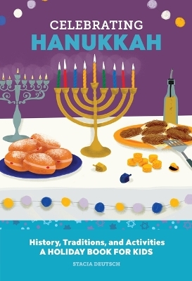 Celebrating Hanukkah - Stacia Deutsch