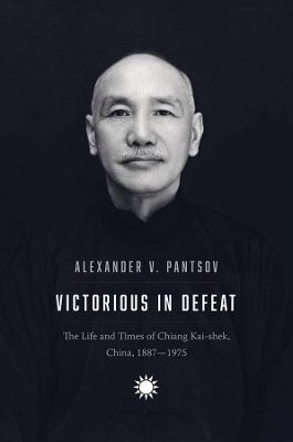 Victorious in Defeat - Alexander V. Pantsov