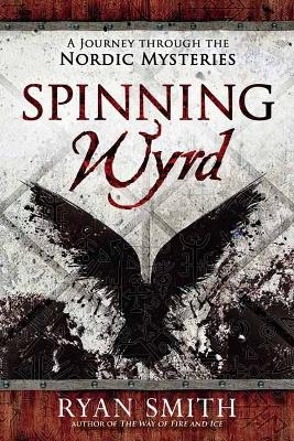 Spinning Wyrd - Ryan Smith