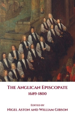 The Anglican Episcopate 1689-1800 - 