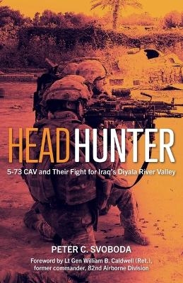 Headhunter - Peter C Svoboda, William B. Caldwell