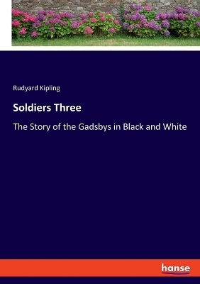 Soldiers Three - Rudyard Kipling