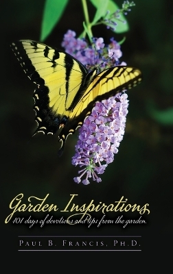 Garden Inspirations - Paul B Francis