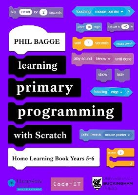 Learning Primary Programming with Scratch (Home Learning Book Years 5-6) - Phil Bagge