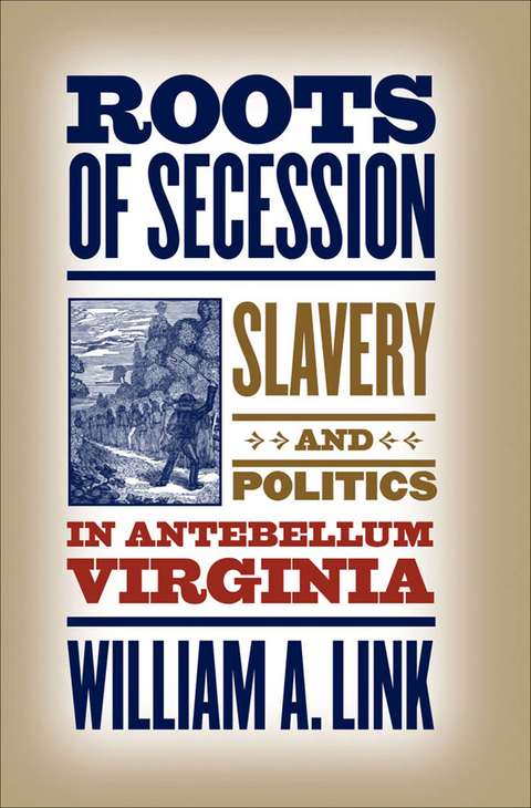 Roots of Secession -  William A. Link