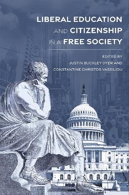 Liberal Education and Citizenship in a Free Society - 