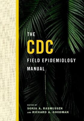 The CDC Field Epidemiology Manual - 