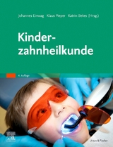 Kinderzahnheilkunde - Einwag, Johannes; Pieper, Klaus; Bekes, Katrin