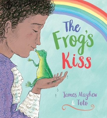 The Frog's Kiss (PB) - James Mayhew, Toto .