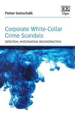 Corporate White-Collar Crime Scandals - Petter Gottschalk