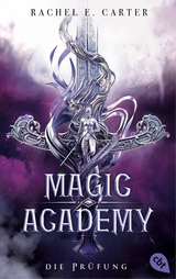 Magic Academy - Die Prüfung -  Rachel E. Carter