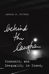 Behind the Laughs -  Michael P. Jeffries