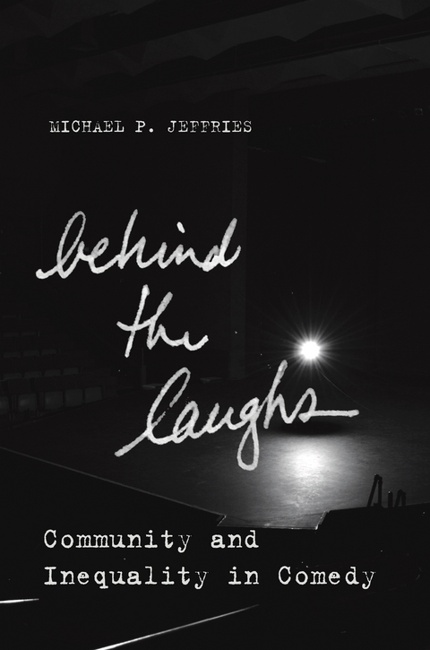 Behind the Laughs -  Michael P. Jeffries