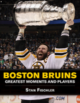 Boston Bruins -  Stan Fischler