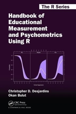 Handbook of Educational Measurement and Psychometrics Using R - Christopher D. Desjardins, Okan Bulut