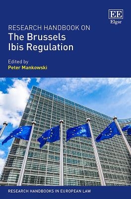 Research Handbook on the Brussels Ibis Regulation - 