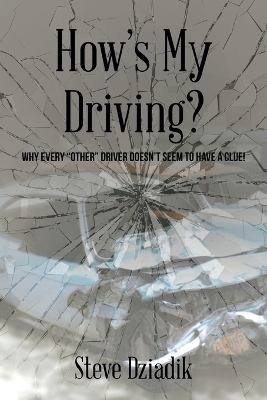 How's My Driving? - Steve Dziadik