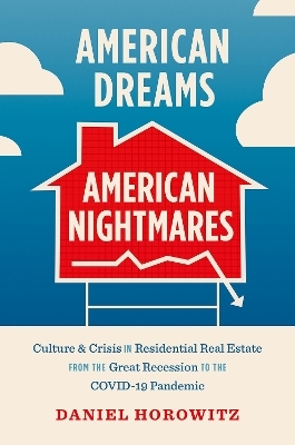 American Dreams, American Nightmares - Daniel Horowitz