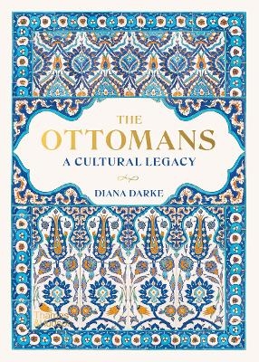 The Ottomans - Diana Darke