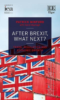 After Brexit, What Next? - Patrick Minford