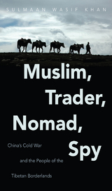 Muslim, Trader, Nomad, Spy - Sulmaan Wasif Khan