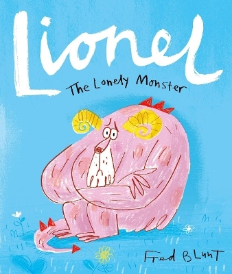 Lionel the Lonely Monster - Fred Blunt