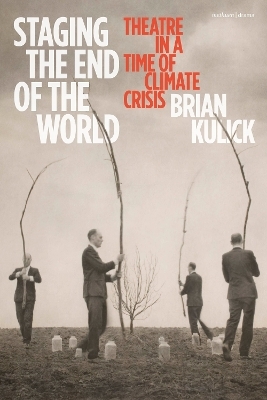 Staging the End of the World - Brian Kulick