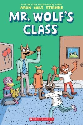 Mr Wolf's Class - Aron Nels Steinke