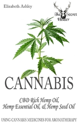 Cannabis: High CBD Hemp, Hemp Essential Oil and Hemp Seed Oil - Elizabeth Ashley