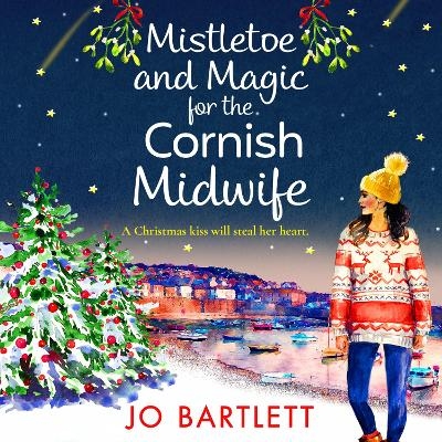 Mistletoe and Magic for the Cornish Midwife -  Jo Bartlett