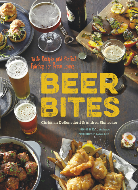 Beer Bites -  Christian DeBenedetti,  Andrea Slonecker