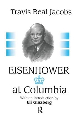 Eisenhower at Columbia - Travis Jacobs