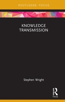 Knowledge Transmission - Stephen Wright