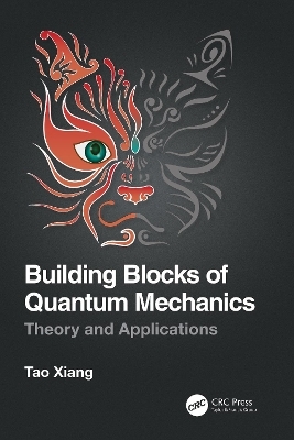Building Blocks of Quantum Mechanics - Tao Xiang