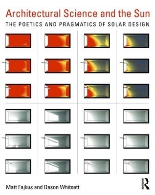 Architectural Science and the Sun - Dason Whitsett, Matt Fajkus