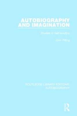 Autobiography and Imagination - John Pilling