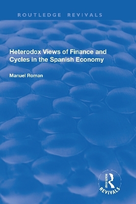 Heterodox Views of Finance and Cycles in the Spanish Economy - Manuel Roman