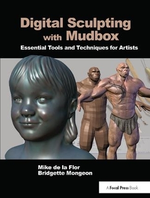 Digital Sculpting with Mudbox - Mike de La Flor
