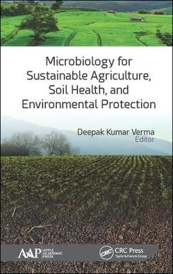 Microbiology for Sustainable Agriculture, Soil Health, and Environmental Protection - 
