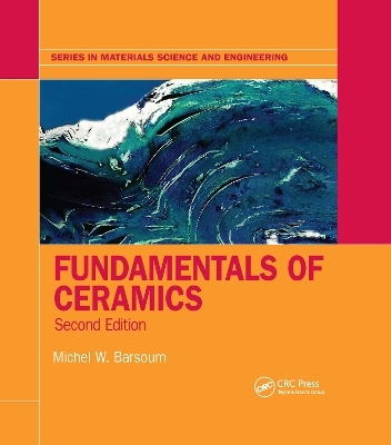 Fundamentals of Ceramics - Michel Barsoum