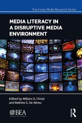 Media Literacy in a Disruptive Media Environment - 