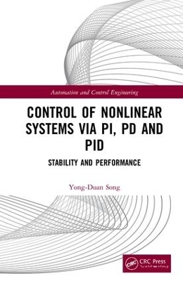 Control of Nonlinear Systems via PI, PD and PID - Yong-Duan Song