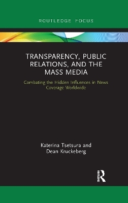 Transparency, Public Relations and the Mass Media - 