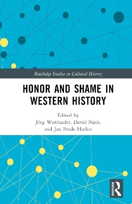 Honor and Shame in Western History - 