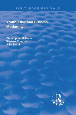 Youth, Risk and Russian Modernity - Christopher Williams, Vladimir Chuprov