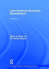 Latin American Economic Development - Reyes, Javier A.; Sawyer, W. Charles