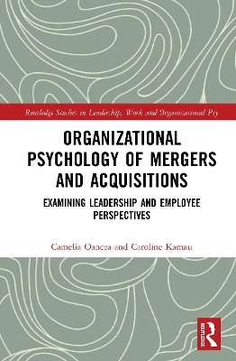 Organizational Psychology of Mergers and Acquisitions - Camelia Oancea, Caroline Kamau