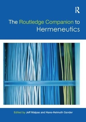 The Routledge Companion to Hermeneutics - 