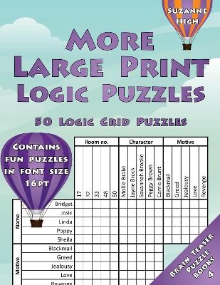 More Large Print Logic Puzzles: 50 Logic Grid Puzzles - Suzanne High