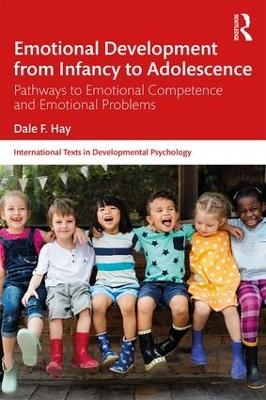 Emotional Development from Infancy to Adolescence - Dale F. Hay